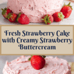 Fresh Strawberry Cake With Strawberry Buttercream Recipe