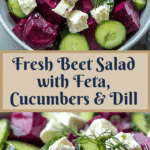 Beet Salad with Feta, Cucumbers, and Dill Recipe