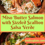 Miso Butter Salmon with Sizzled Scallion Salsa Verde Recipe